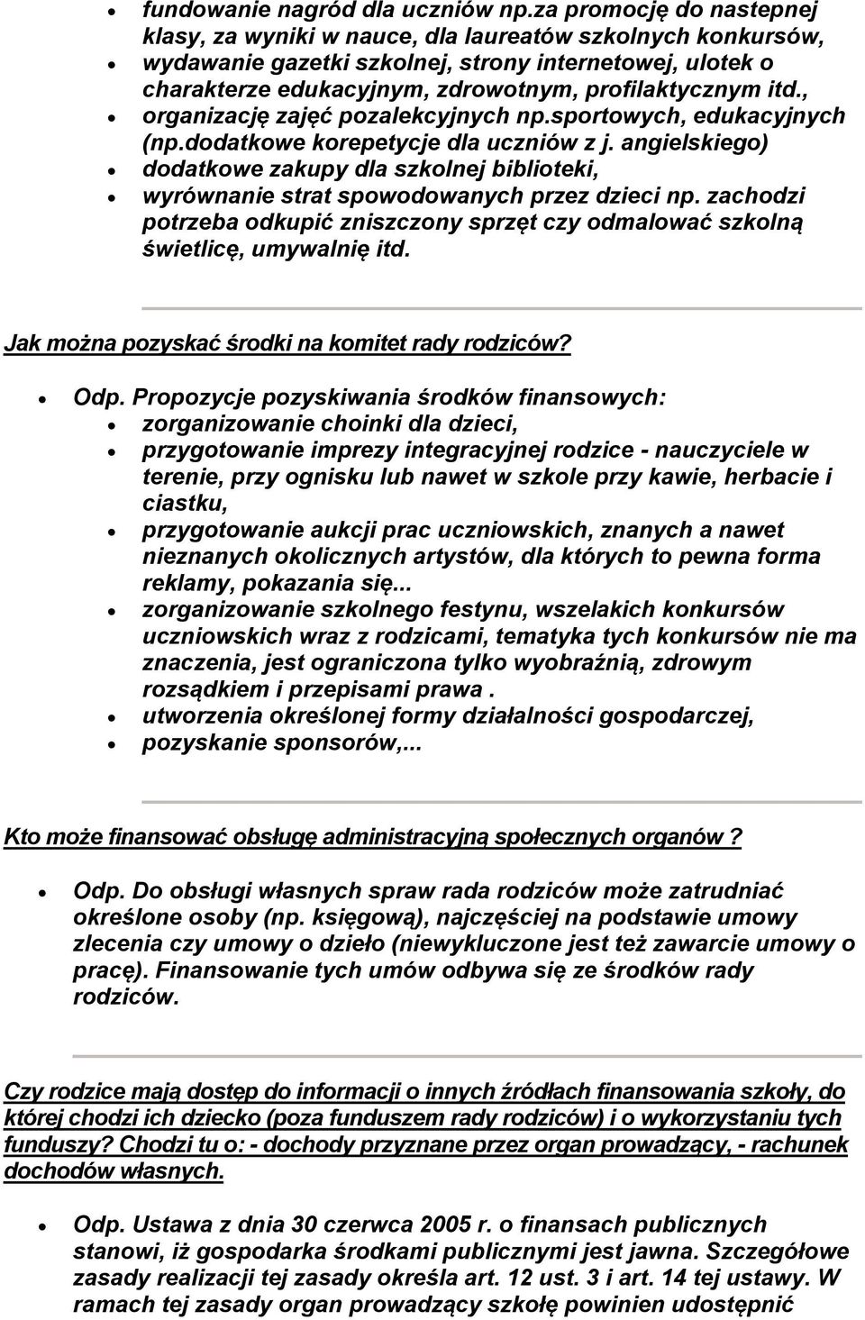 itd., organizację zajęć pozalekcyjnych np.sportowych, edukacyjnych (np.dodatkowe korepetycje dla uczniów z j.