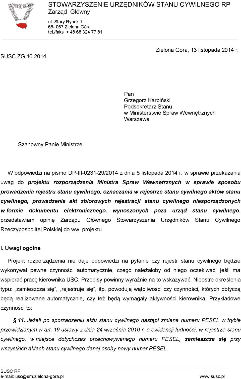 w sprawie przekazania uwag do projektu rozporządzenia Ministra Spraw Wewnętrznych w sprawie sposobu prowadzenia rejestru stanu cywilnego, oznaczania w rejestrze stanu cywilnego aktów stanu cywilnego,