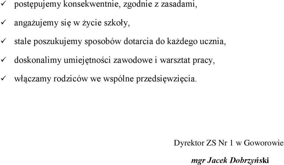 doskonalimy umiejętności zawodowe i warsztat pracy, włączamy rodziców