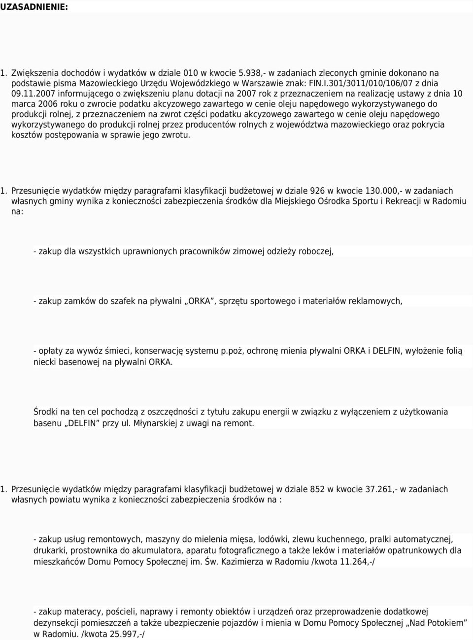 wykorzystywanego do produkcji rolnej, z przeznaczeniem na zwrot części podatku akcyzowego zawartego w cenie oleju napędowego wykorzystywanego do produkcji rolnej przez producentów rolnych z