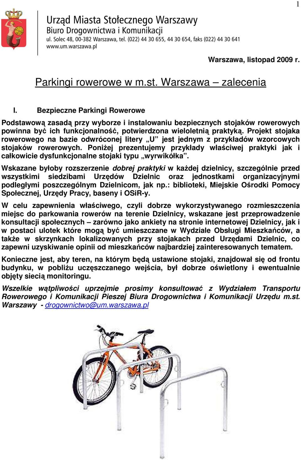 Projekt stojaka rowerowego na bazie odwróconej litery U jest jednym z przykładów wzorcowych stojaków rowerowych.