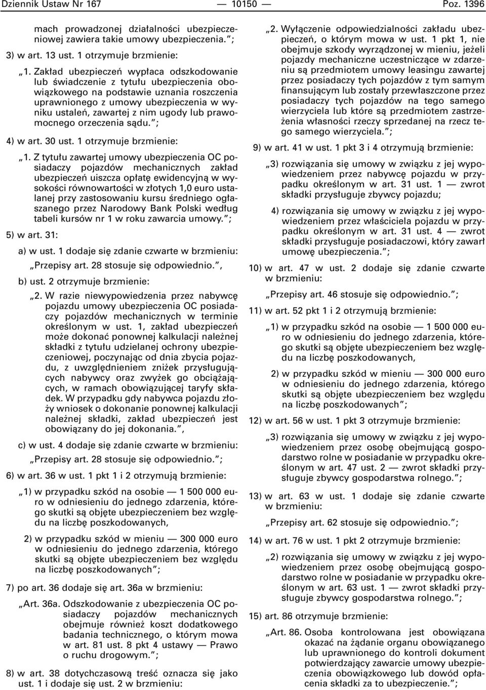 lub prawomocnego orzeczenia sàdu. ; 4) w art. 30 ust. 1 otrzymuje brzmienie: 1.
