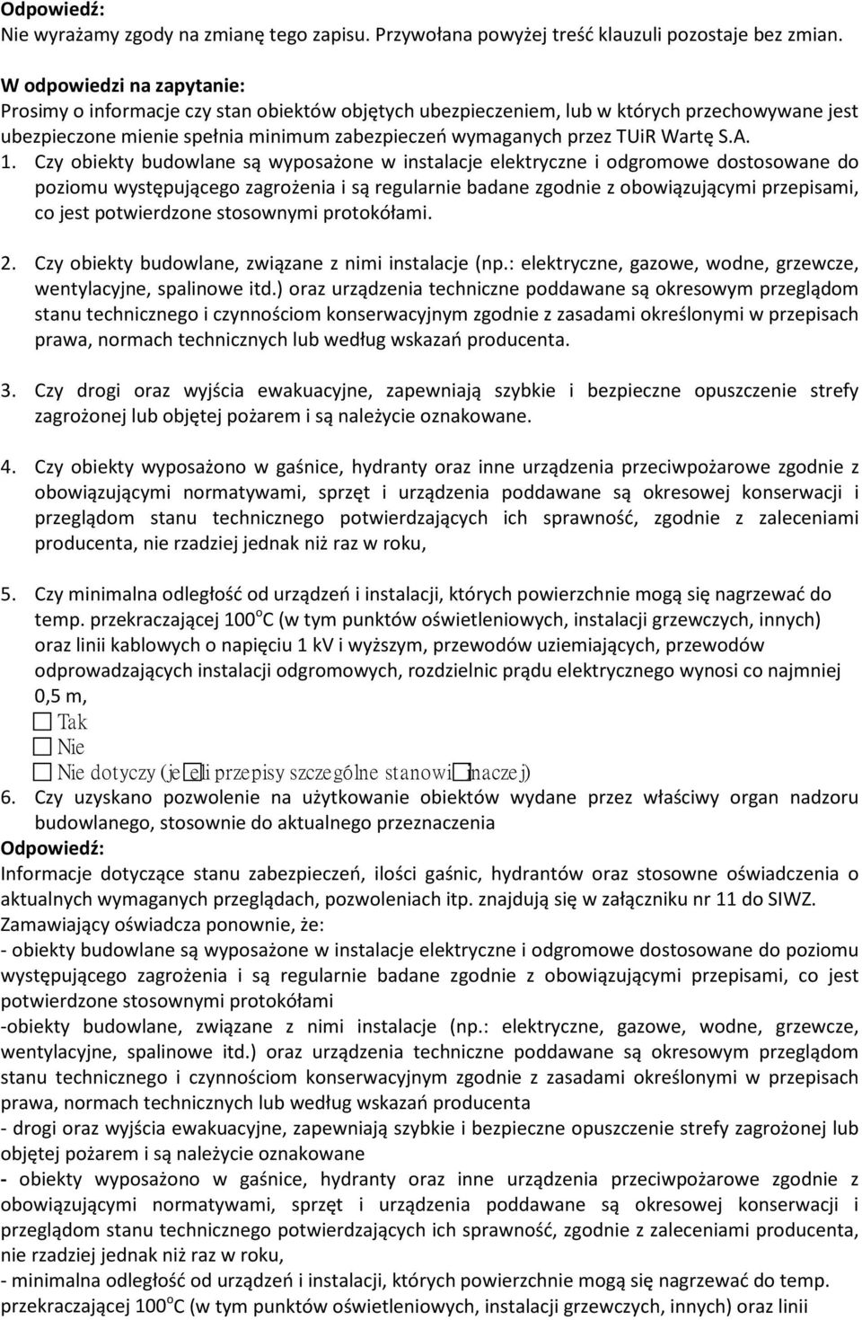 Czy obiekty budowlane są wyposażone w instalacje elektryczne i odgromowe dostosowane do poziomu występującego zagrożenia i są regularnie badane zgodnie z obowiązującymi przepisami, co jest