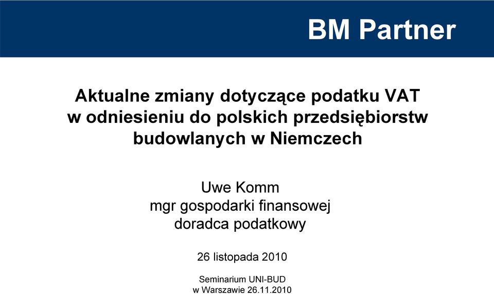 Uwe Komm mgr gospodarki finansowej doradca podatkowy