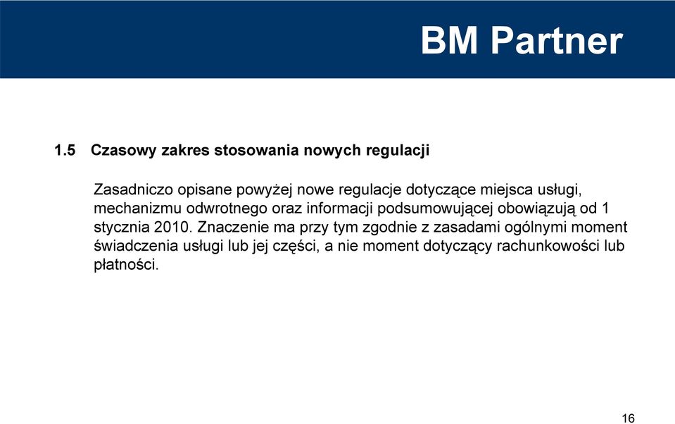 podsumowującej obowiązują od 1 stycznia 2010.