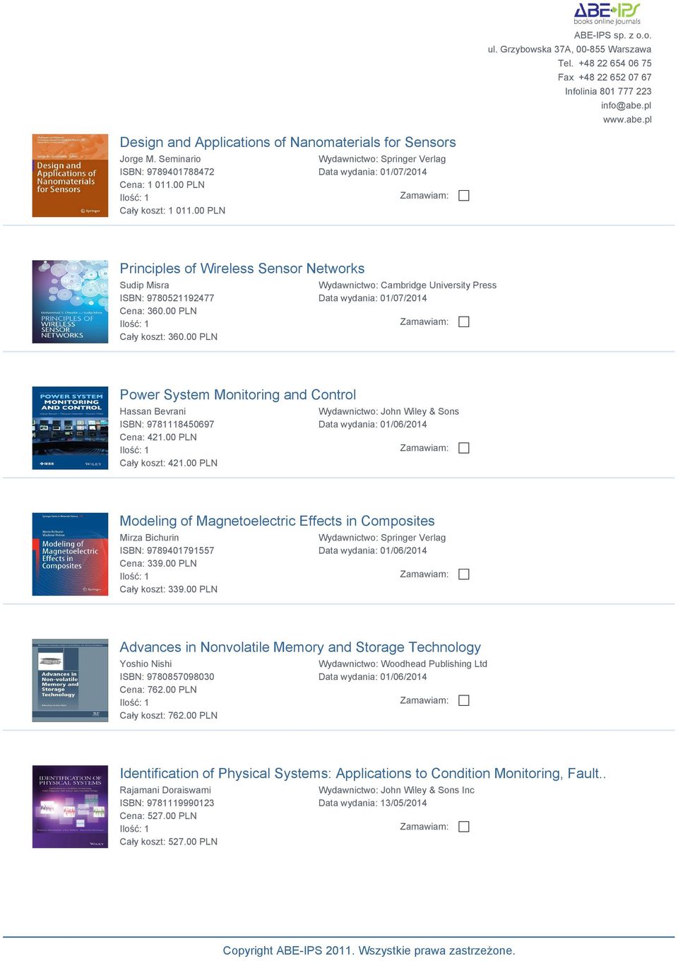 00 PLN Wydawnictwo: Cambridge University Press Data wydania: 01/07/2014 Power System Monitoring and Control Hassan Bevrani ISBN: 9781118450697 Cena: 421.00 PLN Cały koszt: 421.