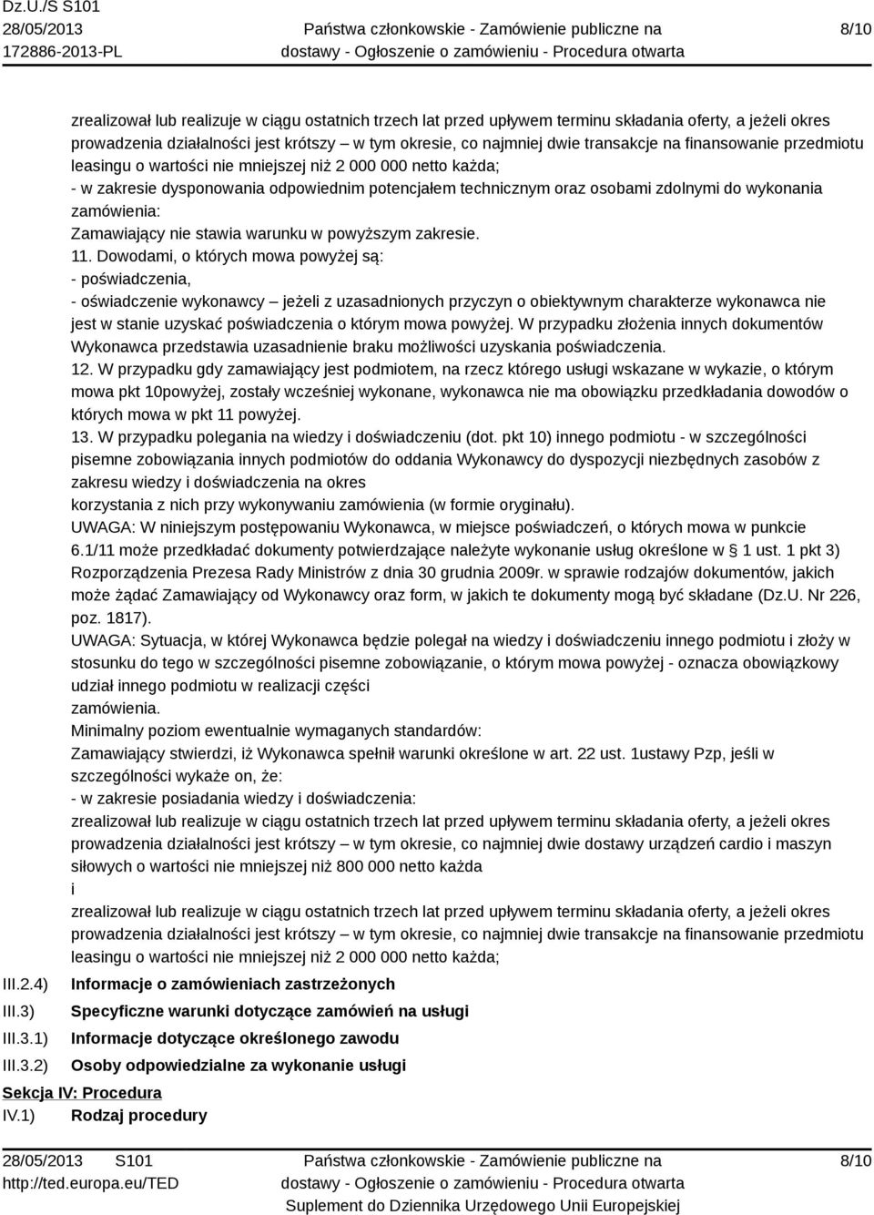 1) 2) zrealizował lub realizuje w ciągu ostatnich trzech lat przed upływem terminu składania oferty, a jeżeli okres prowadzenia działalności jest krótszy w tym okresie, co najmniej dwie transakcje na