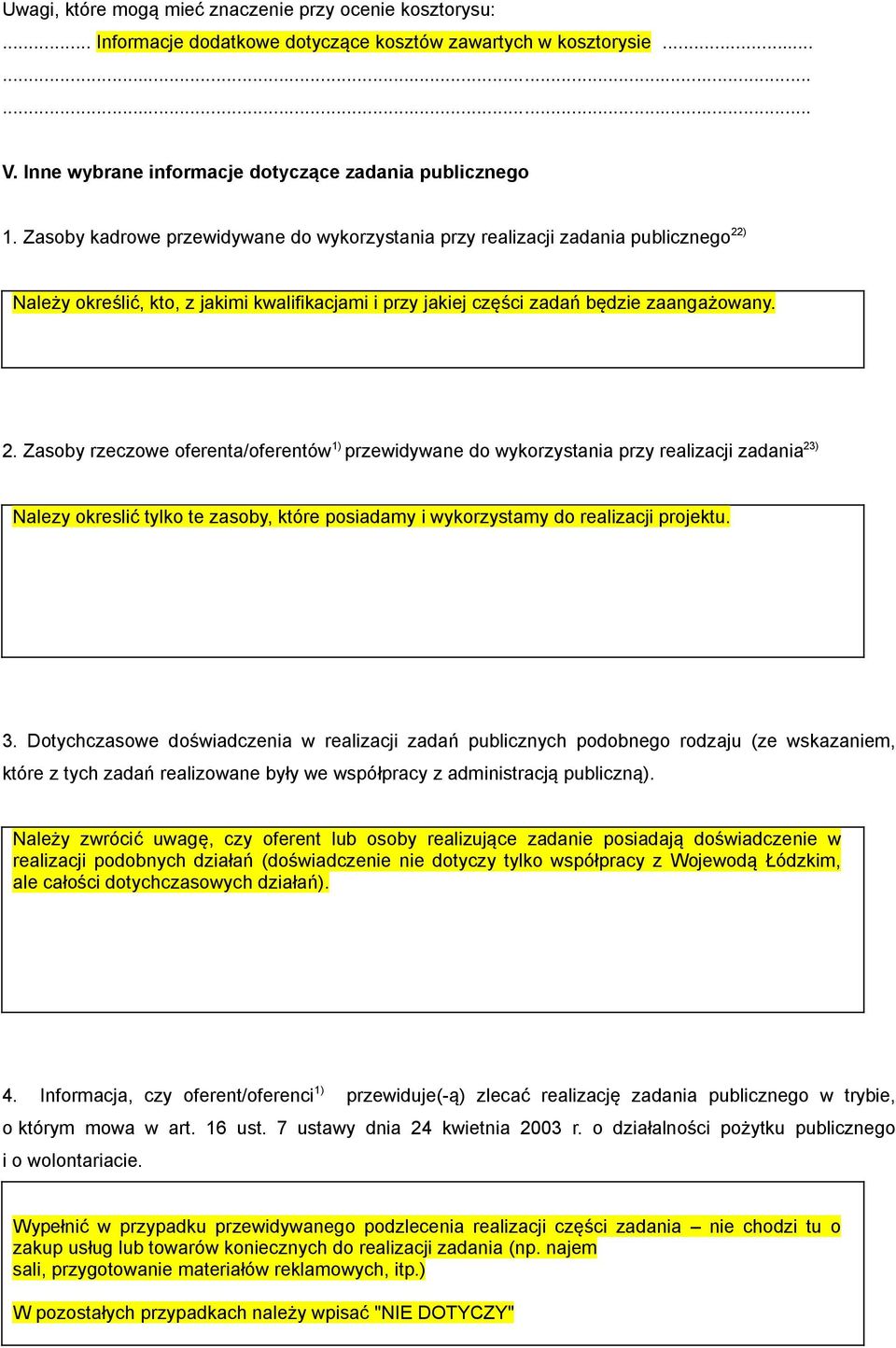 ) Należy określić, kto, z jakimi kwalifikacjami i przy jakiej części zadań będzie zaangażowany. 2.