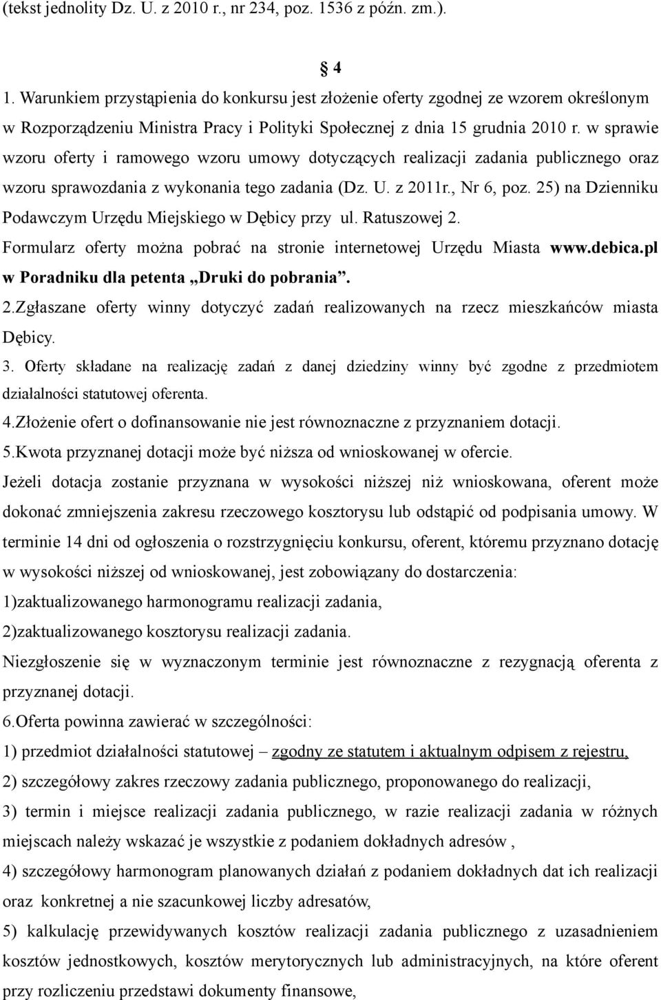 w sprawie wzoru oferty i ramowego wzoru umowy dotyczących realizacji zadania publicznego oraz wzoru sprawozdania z wykonania tego zadania (Dz. U. z 2011r., Nr 6, poz.