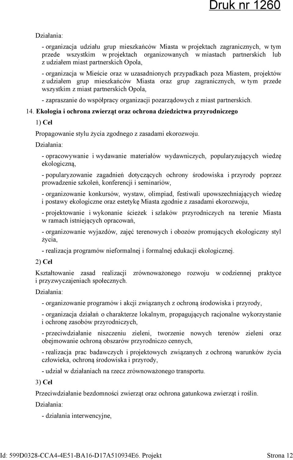 zapraszanie do współpracy organizacji pozarządowych z miast partnerskich. 14.