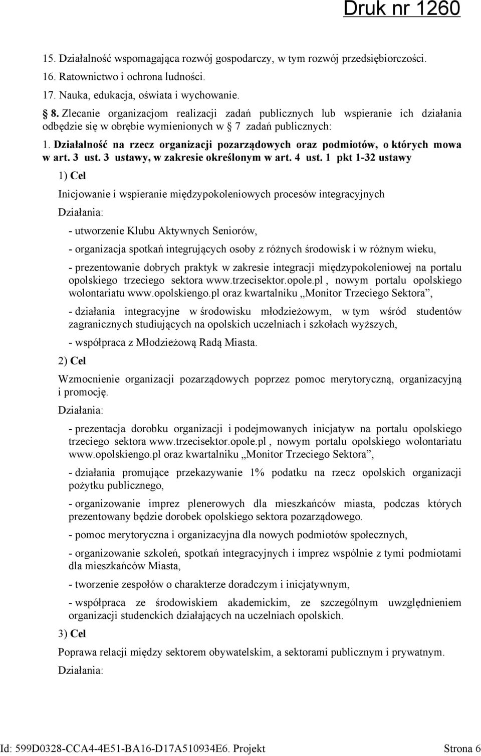 Działalność na rzecz organizacji pozarządowych oraz podmiotów, o których mowa w art. 3 ust. 3 ustawy, w zakresie określonym w art. 4 ust.