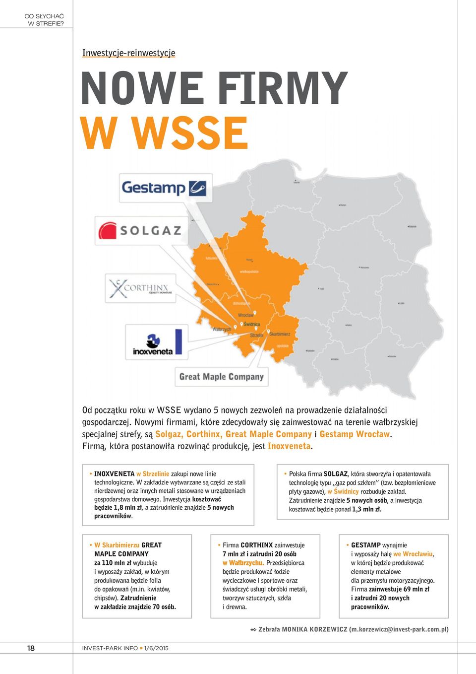 Firmą, która postanowiła rozwinąć produkcję, jest Inoxveneta. INOXVENETA w Strzelinie zakupi nowe linie technologiczne.