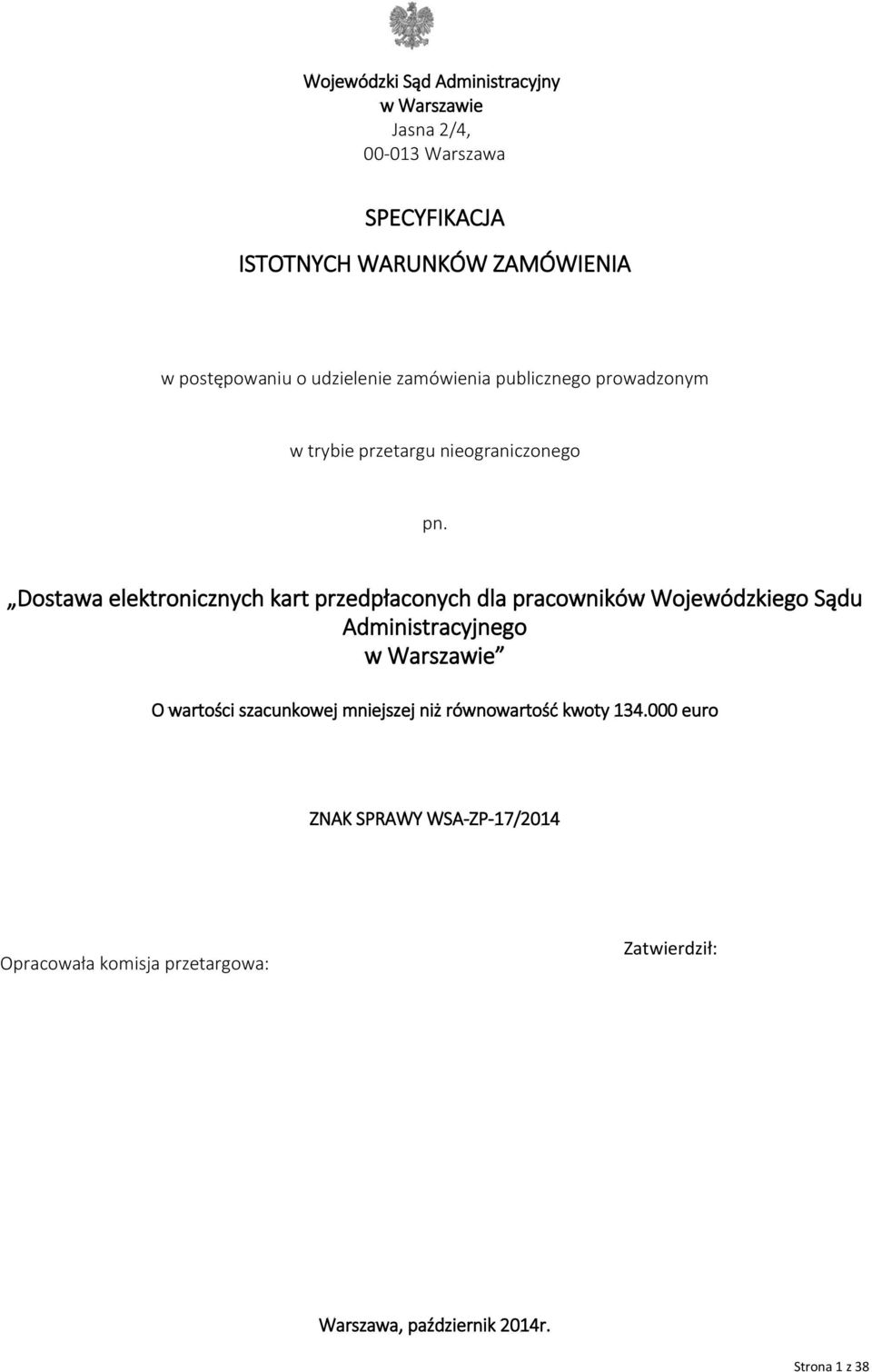 Dostawa elektronicznych kart przedpłaconych dla pracowników Wojewódzkiego Sądu Administracyjnego w Warszawie O wartości