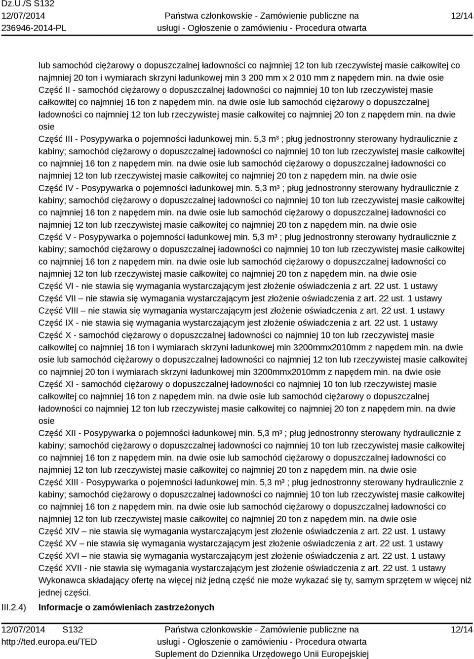 na dwie osie lub samochód ciężarowy o dopuszczalnej ładowności co najmniej 12 ton lub rzeczywistej masie całkowitej co najmniej 20 ton z napędem min.