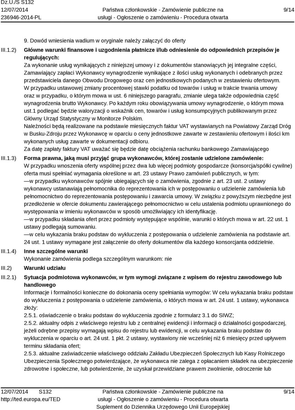 wynikających z niniejszej umowy i z dokumentów stanowiących jej integralne części, Zamawiający zapłaci Wykonawcy wynagrodzenie wynikające z ilości usług wykonanych i odebranych przez przedstawiciela