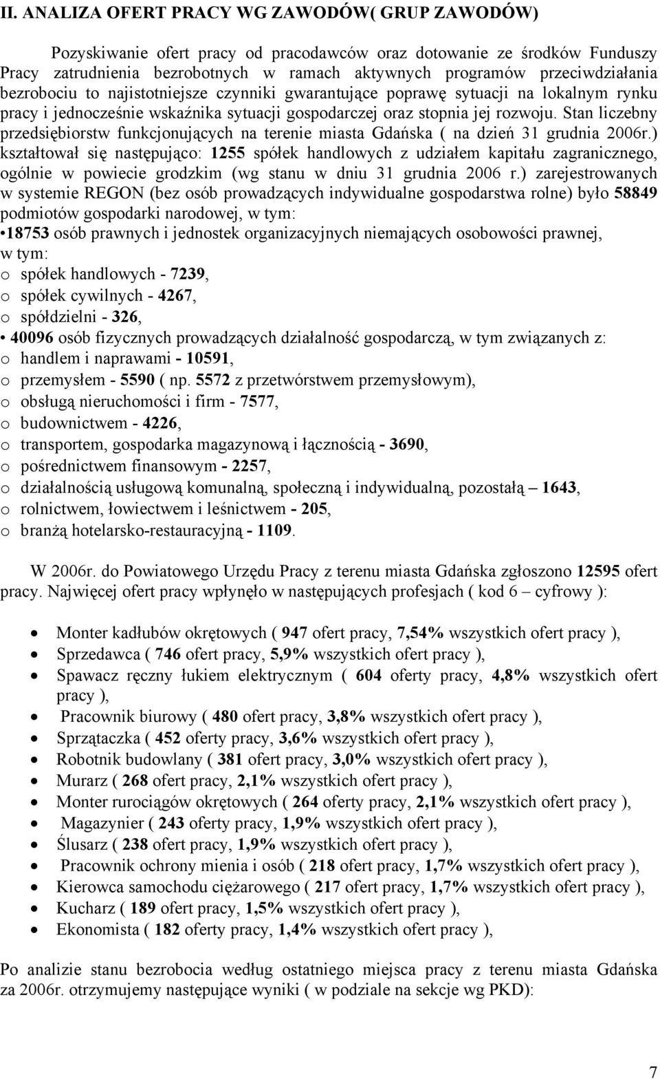 Stan liczebny przedsiębiorstw funcjonujących na terenie miasta Gdańsa ( na dzień 31 grudnia 2006r.