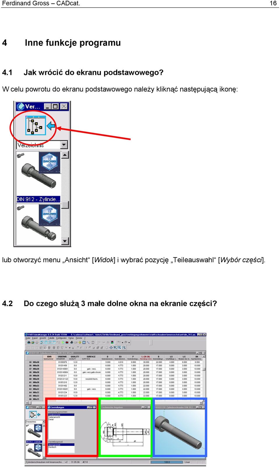 W celu powrotu do ekranu podstawowego należy kliknąć następującą ikonę: