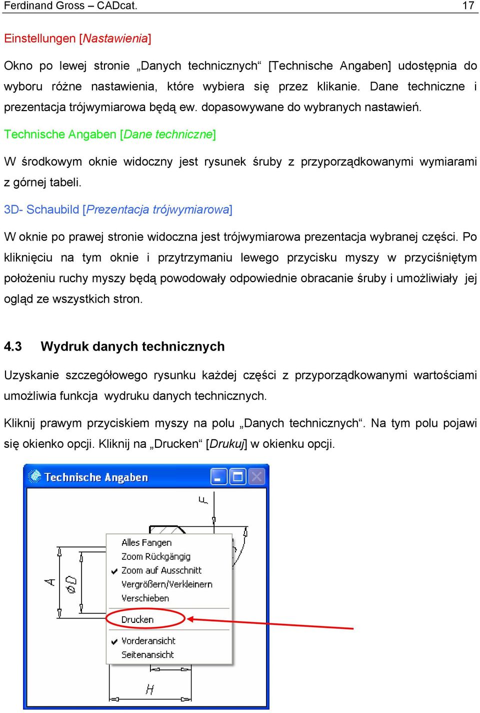 Technische Angaben [Dane techniczne] W środkowym oknie widoczny jest rysunek śruby z przyporządkowanymi wymiarami z górnej tabeli.