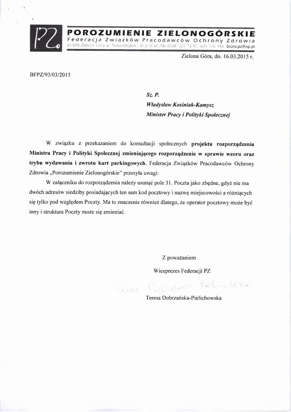 Władysław Kosiniak-Kamysz Minister Pracy i Polityki Społecznej W związku z przekazaniem do konsultacji społecznych projektu rozporządzenia Ministra Pracy i Polityki Społecznej zmieniającego