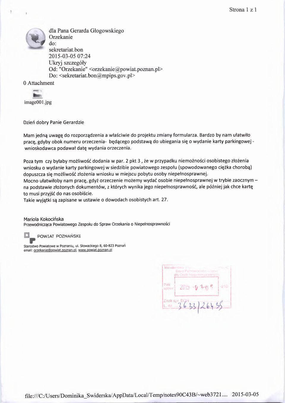 Bardzo by nam ułatwiło pracę, gdyby obok numeru orzeczenia- będącego podstawą do ubiegania się o wydanie karty parkingowej - wnioskodawca podawał datę wydania orzeczenia.