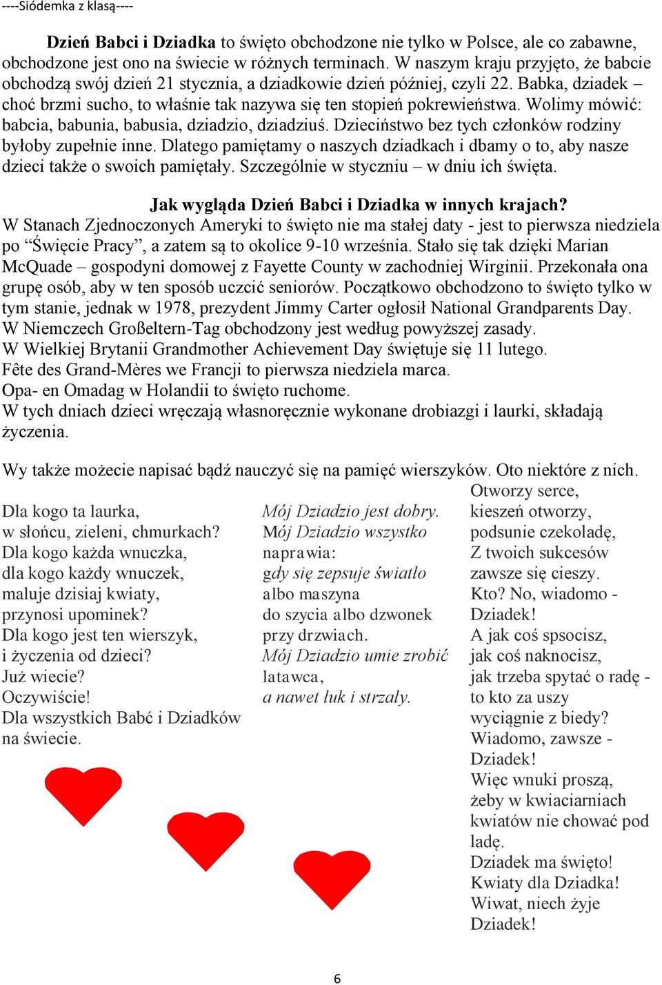 Wolimy mówić: babcia, babunia, babusia, dziadzio, dziadziuś. Dzieciństwo bez tych członków rodziny byłoby zupełnie inne.