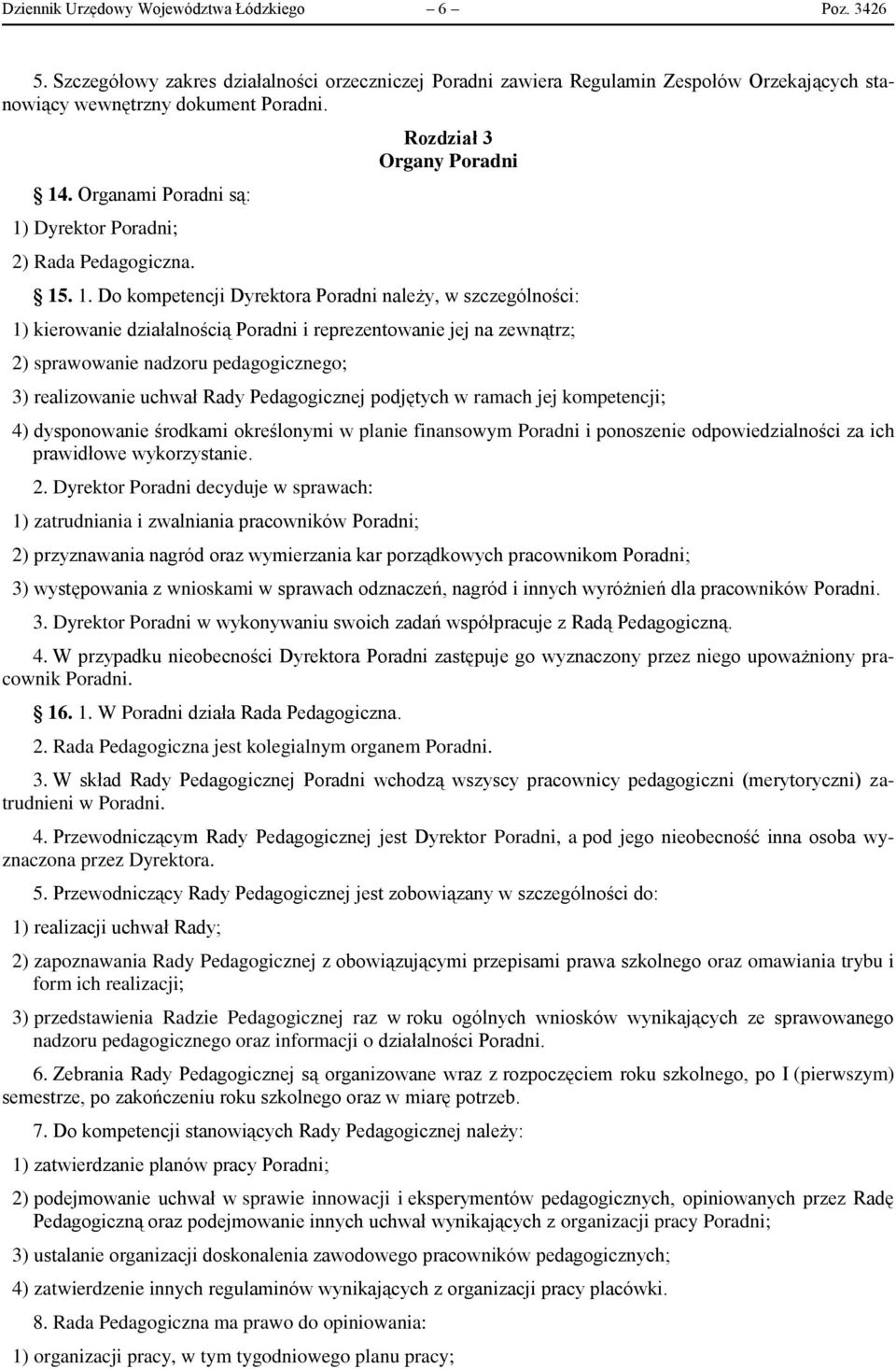 Dyrektor Poradni; 2) Rada Pedagogiczna. Rozdział 3 Organy Poradni 15