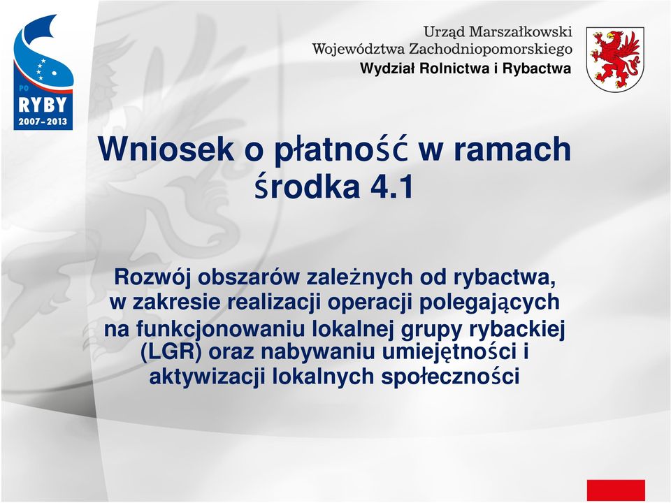 operacji polegających na funkcjonowaniu lokalnej grupy rybackiej