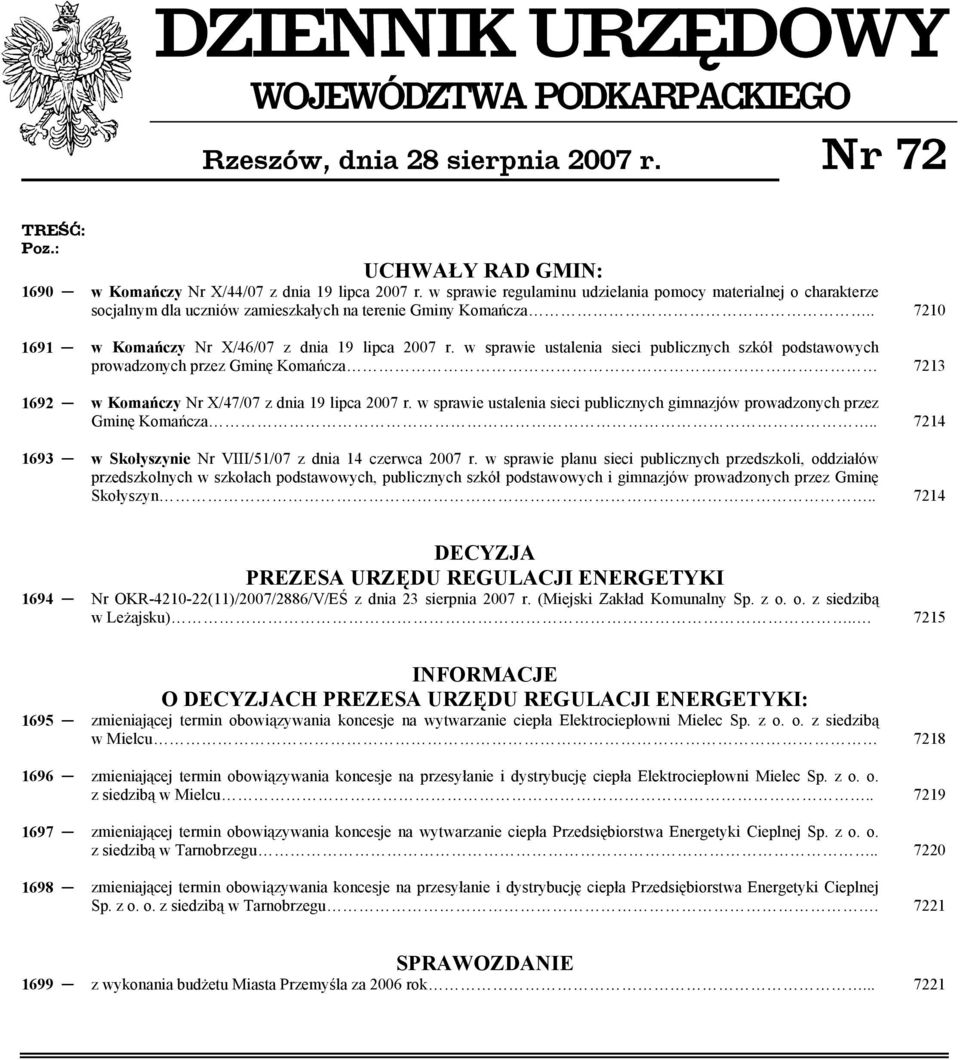 w sprawie ustalenia sieci publicznych szkół podstawowych prowadzonych przez Gminę Komańcza 7213 1692 w Komańczy Nr X/47/07 z dnia 19 lipca 2007 r.