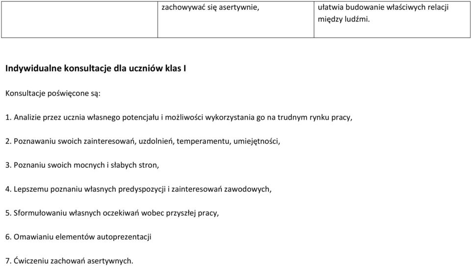 Analizie przez ucznia własnego potencjału i możliwości wykorzystania go na trudnym rynku pracy, 2.