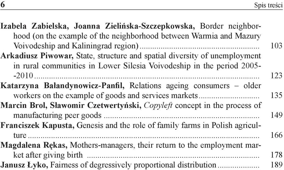 .. 123 Katarzyna Bałandynowicz-Panfil, Relations ageing consumers older workers on the example of goods and services markets.