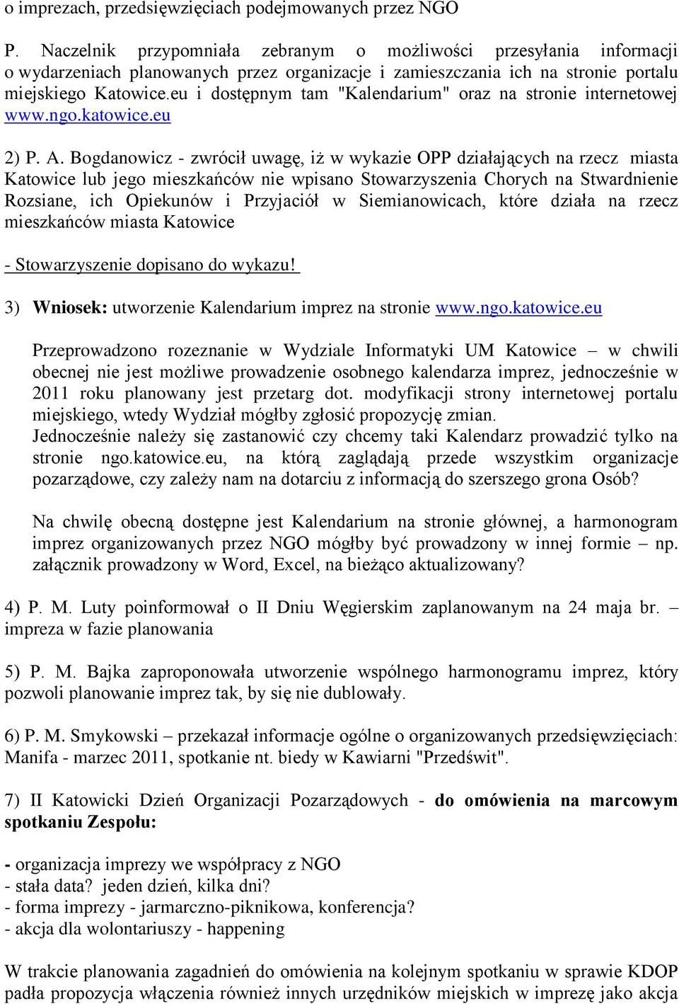 eu i dostępnym tam "Kalendarium" oraz na stronie internetowej www.ngo.katowice.eu 2) P. A.