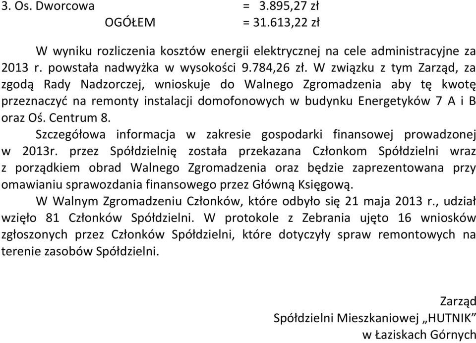 Szczegółowa informacja w zakresie gospodarki finansowej prowadzonej w 2013r.