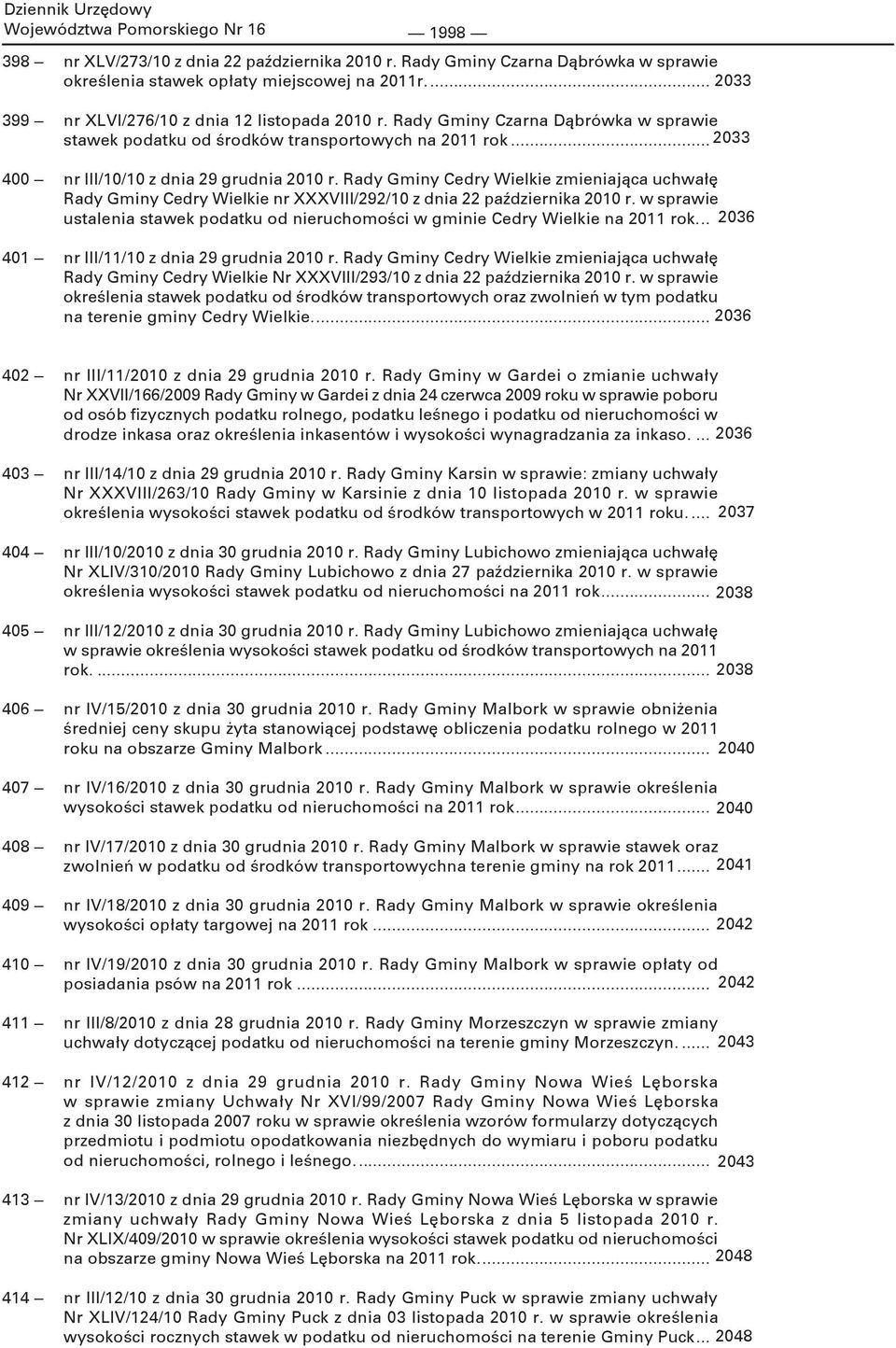 Rady Gminy Cedry Wielkie zmieniająca uchwałę Rady Gminy Cedry Wielkie nr XXXVIII/292/10 z dnia 22 października 2010 r.