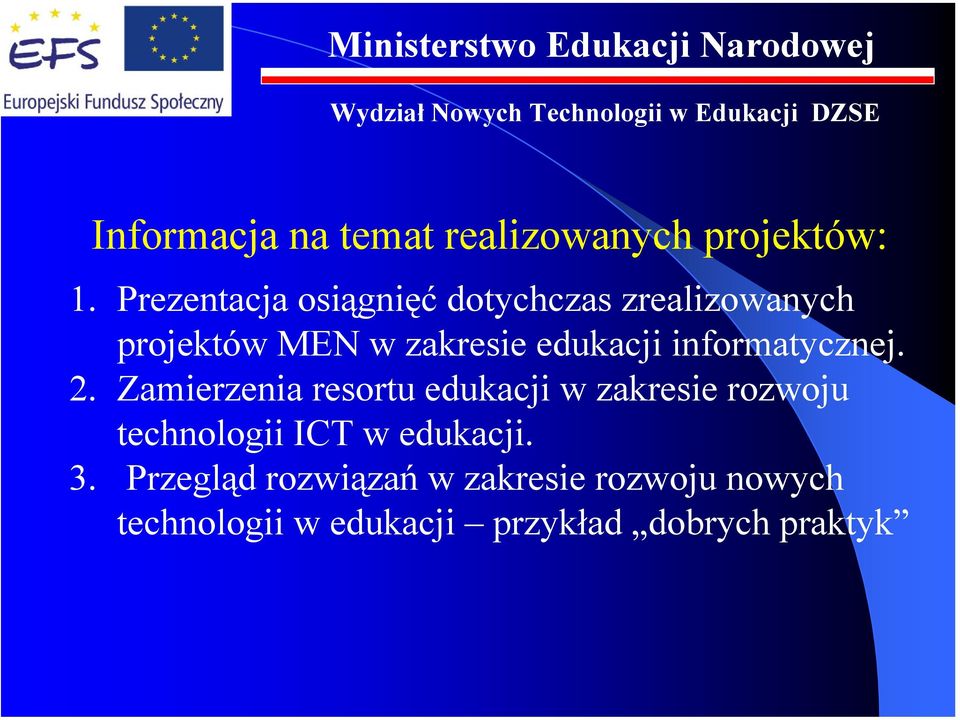 edukacji informatycznej. 2.