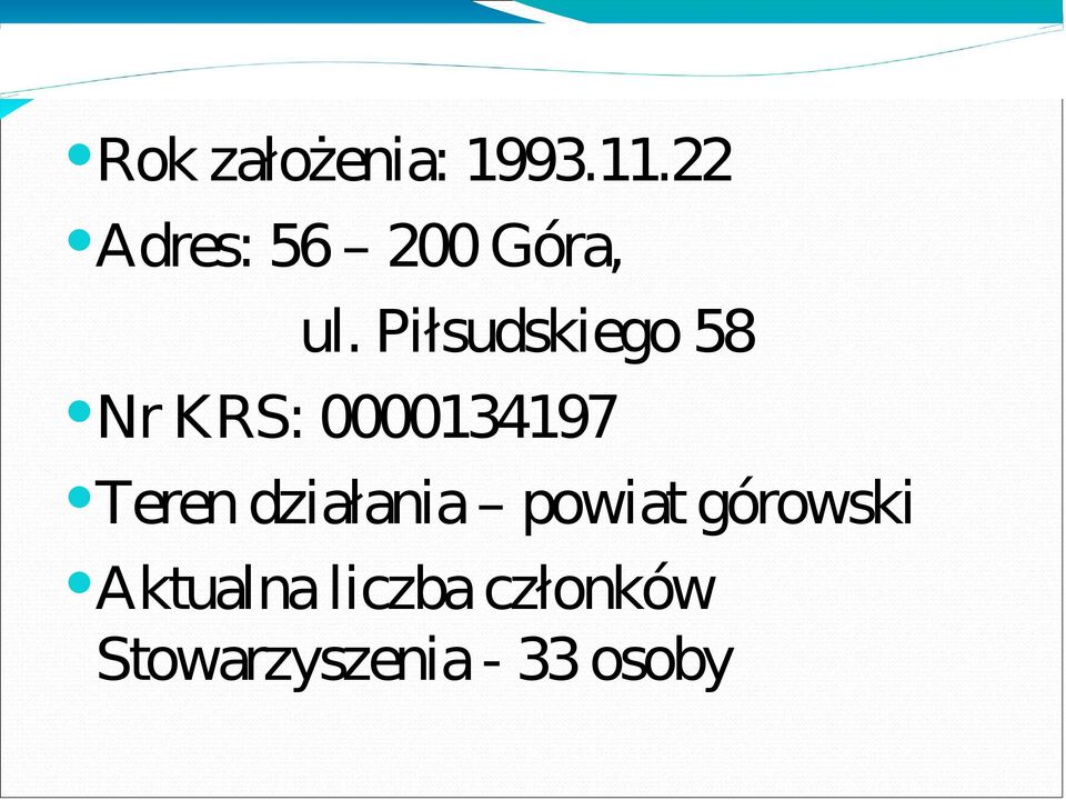 Piłsudskiego 58 Nr KRS: 0000134197 Teren