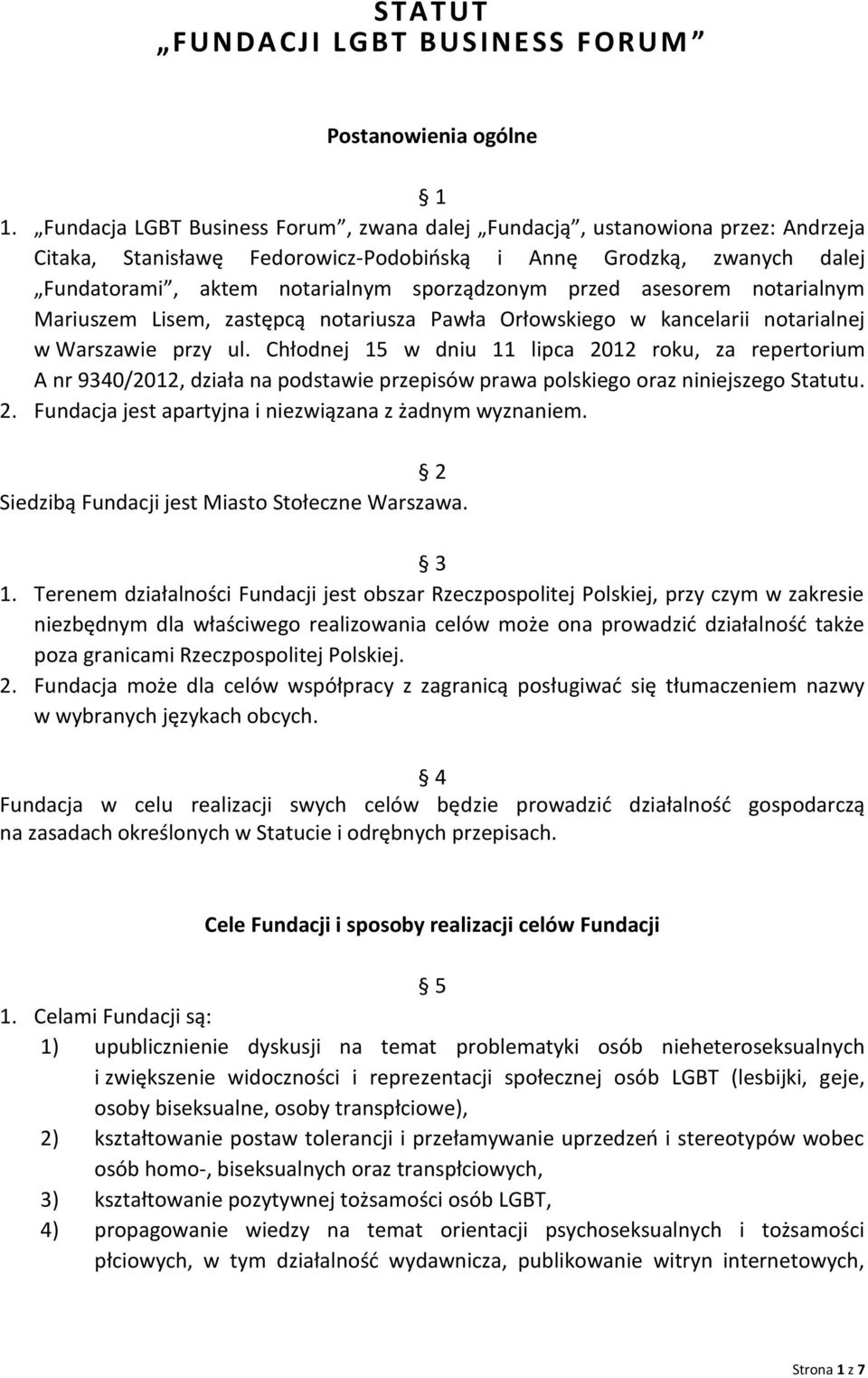 przed asesorem notarialnym Mariuszem Lisem, zastępcą notariusza Pawła Orłowskiego w kancelarii notarialnej w Warszawie przy ul.