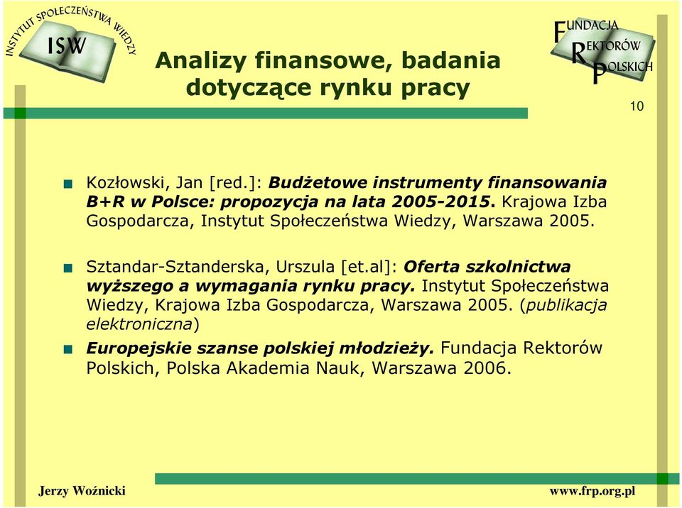 Krajowa Izba Gospodarcza, Instytut Społeczeństwa Wiedzy, Warszawa 2005. Sztandar-Sztanderska, Urszula [et.