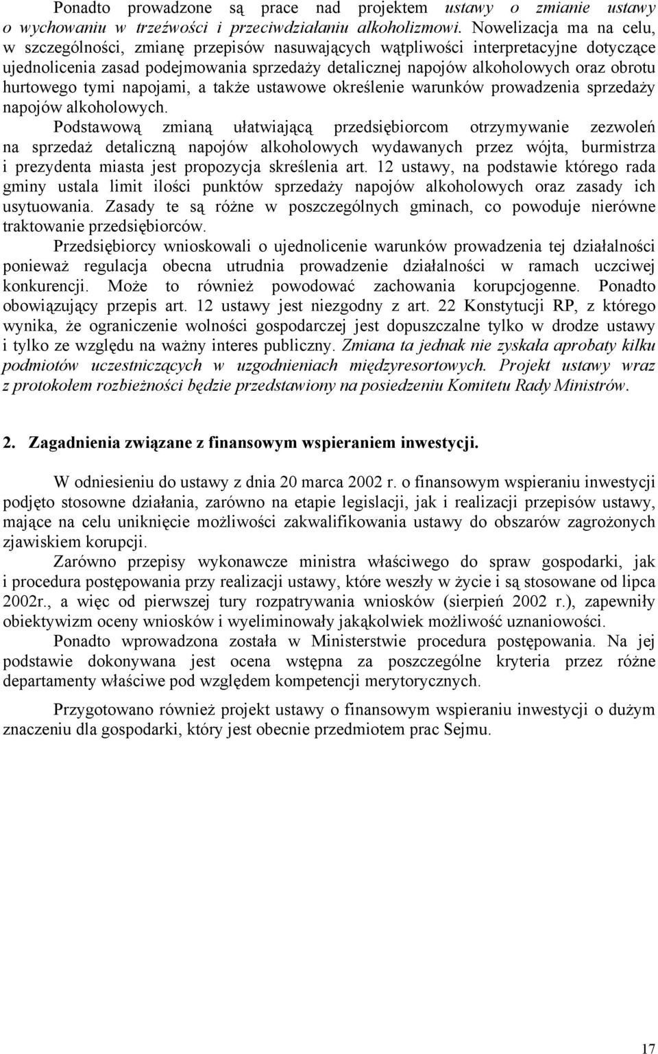 hurtowego tymi napojami, a także ustawowe określenie warunków prowadzenia sprzedaży napojów alkoholowych.