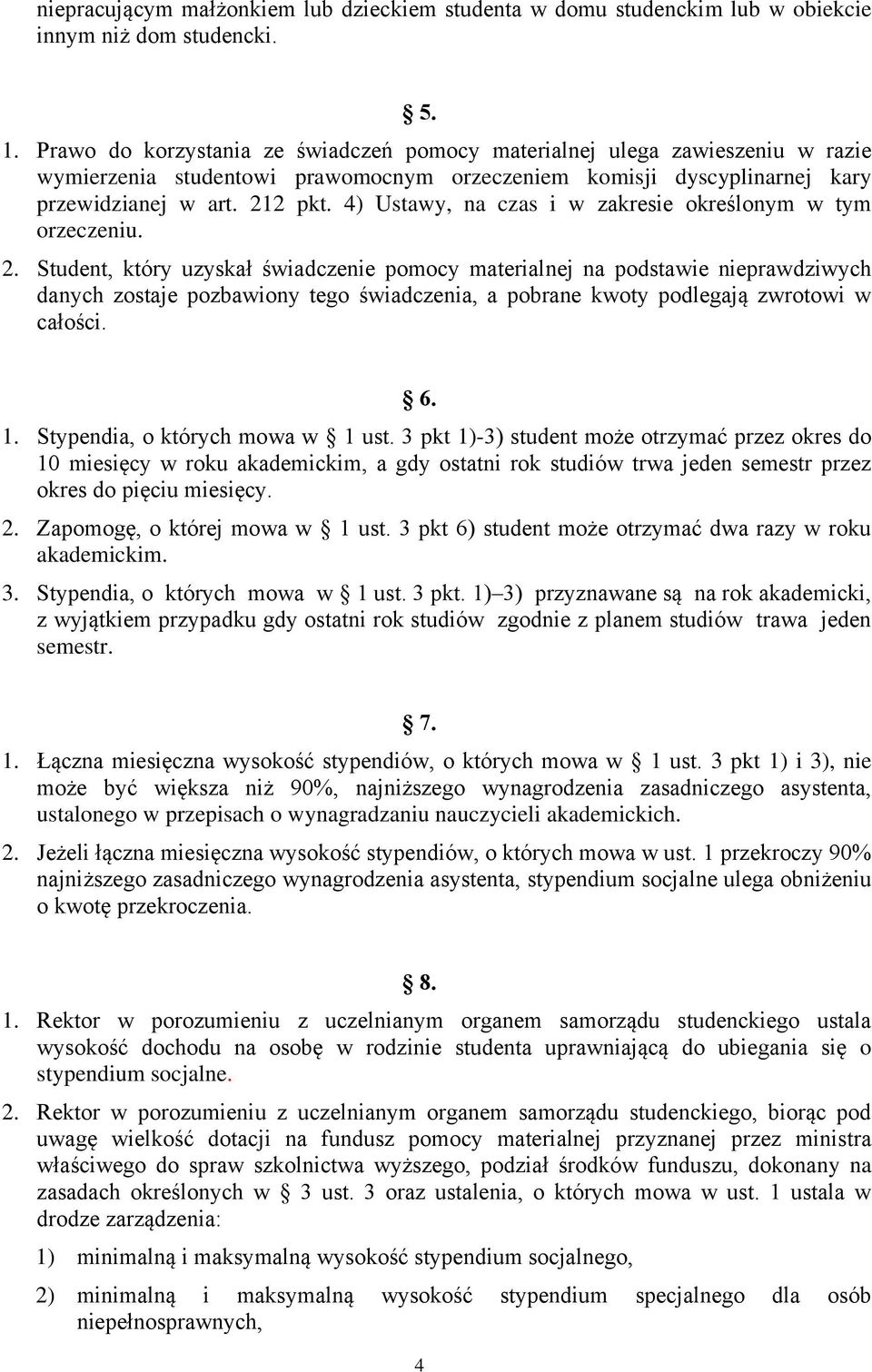 4) Ustawy, na czas i w zakresie określonym w tym orzeczeniu. 2.