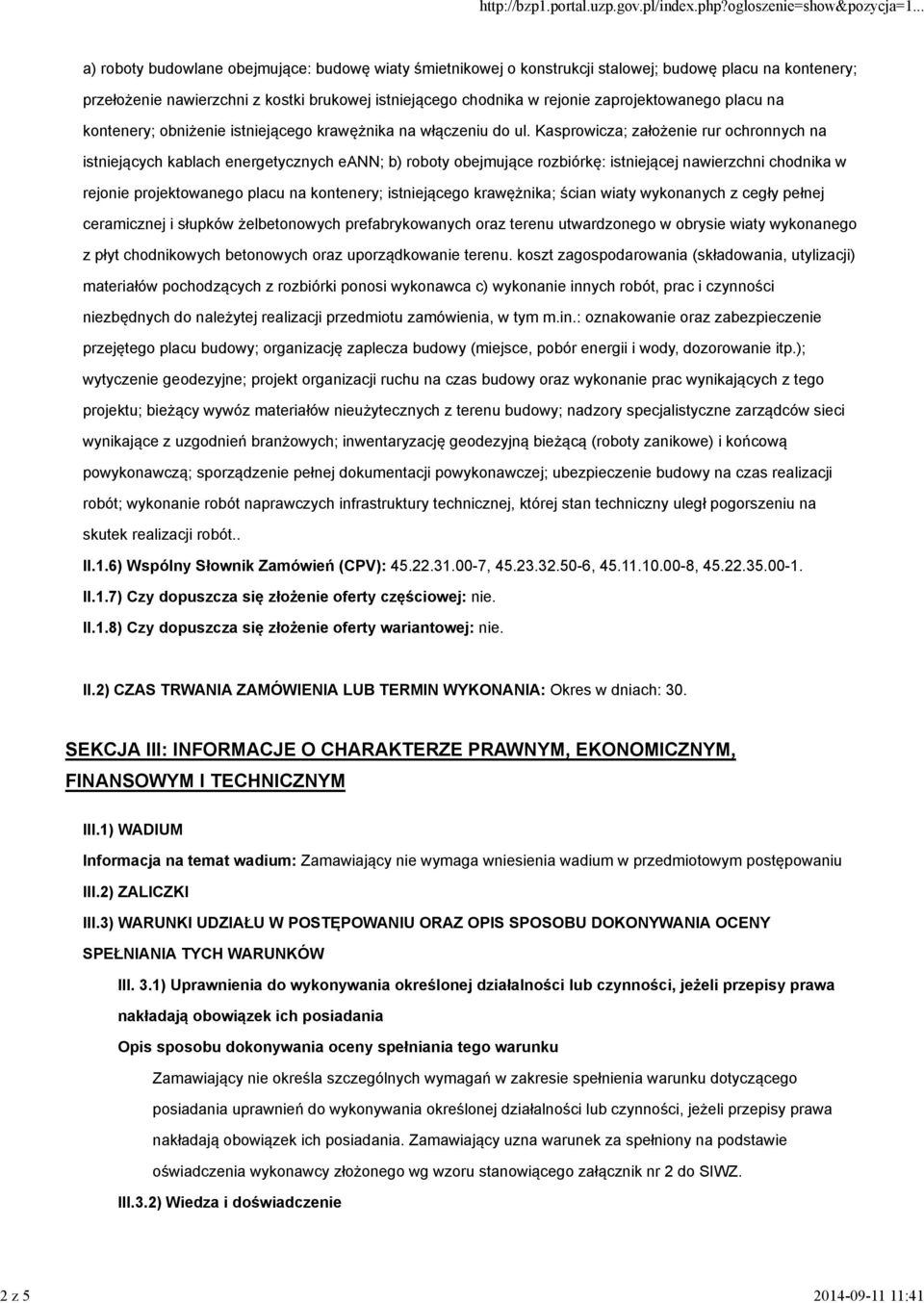 Kasprowicza; założenie rur ochronnych na istniejących kablach energetycznych eann; b) roboty obejmujące rozbiórkę: istniejącej nawierzchni chodnika w rejonie projektowanego placu na kontenery;