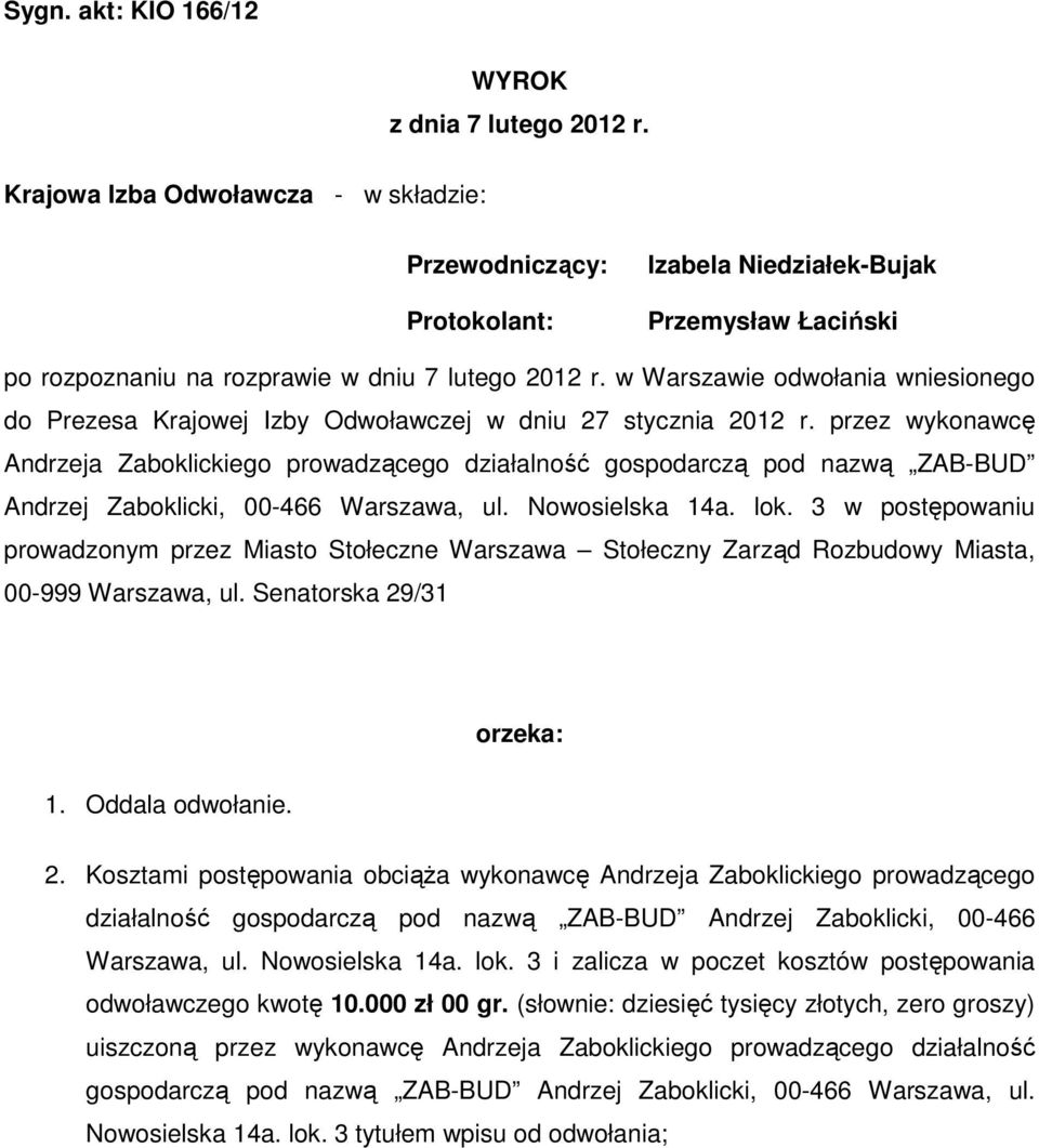 w Warszawie odwołania wniesionego do Prezesa Krajowej Izby Odwoławczej w dniu 27 stycznia 2012 r.