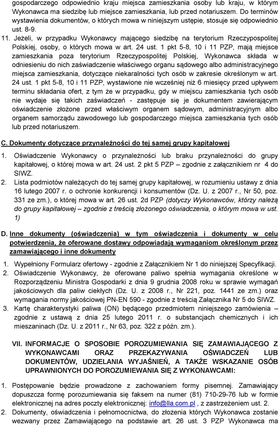 Jeżeli, w przypadku Wykonawcy mającego siedzibę na terytorium Rzeczypospolitej Polskiej, osoby, o których mowa w art. 24 ust.