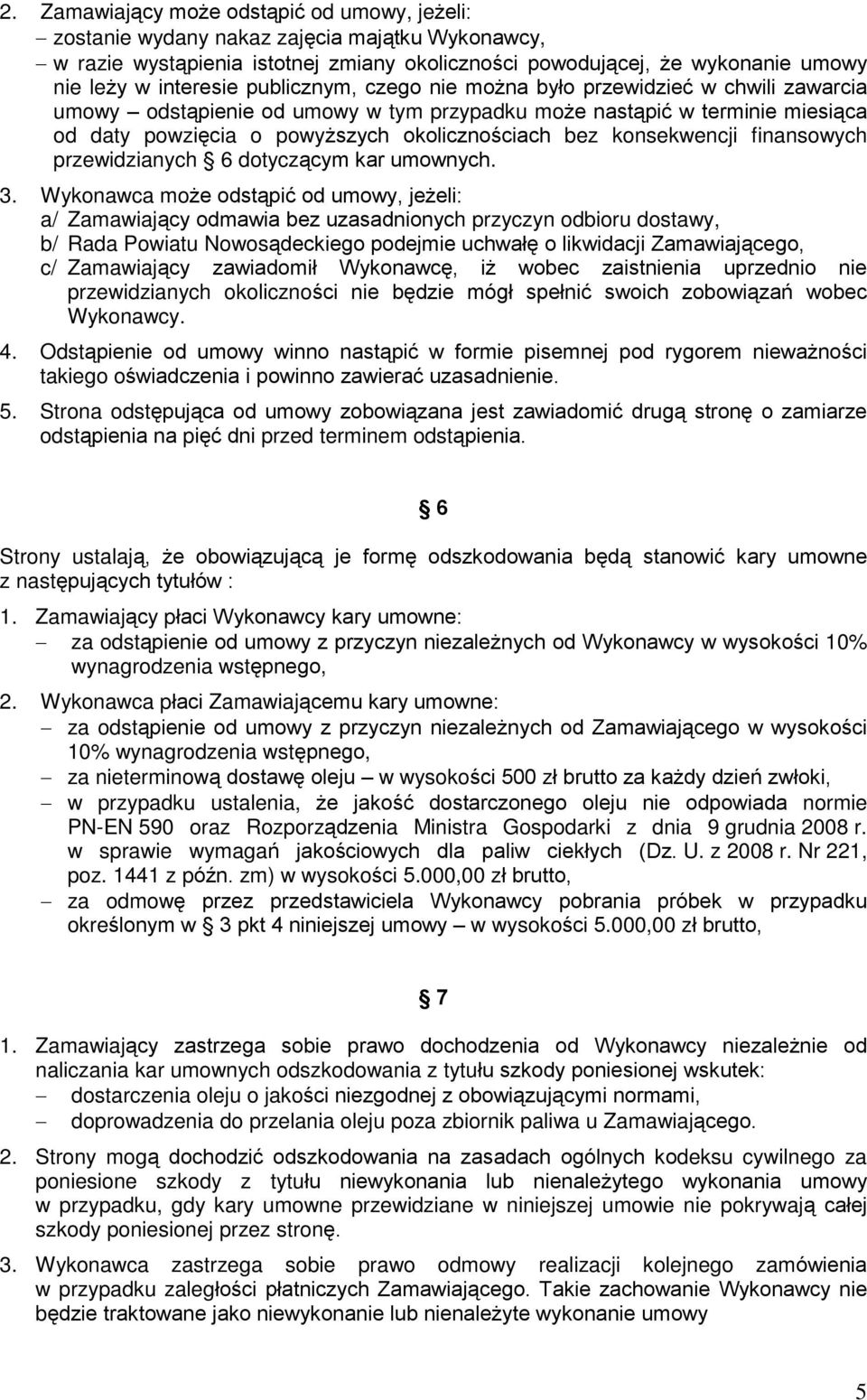 konsekwencji finansowych przewidzianych 6 dotycz¹cym kar umownych. 3.