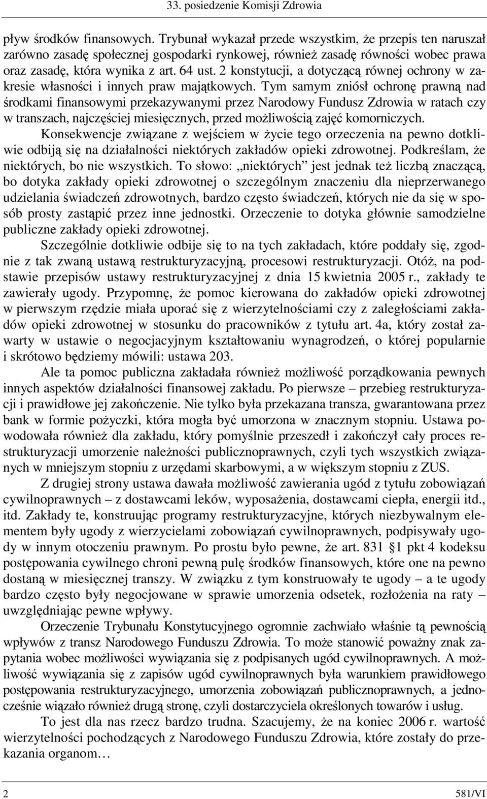 2 konstytucji, a dotyczącą równej ochrony w zakresie własności i innych praw majątkowych.