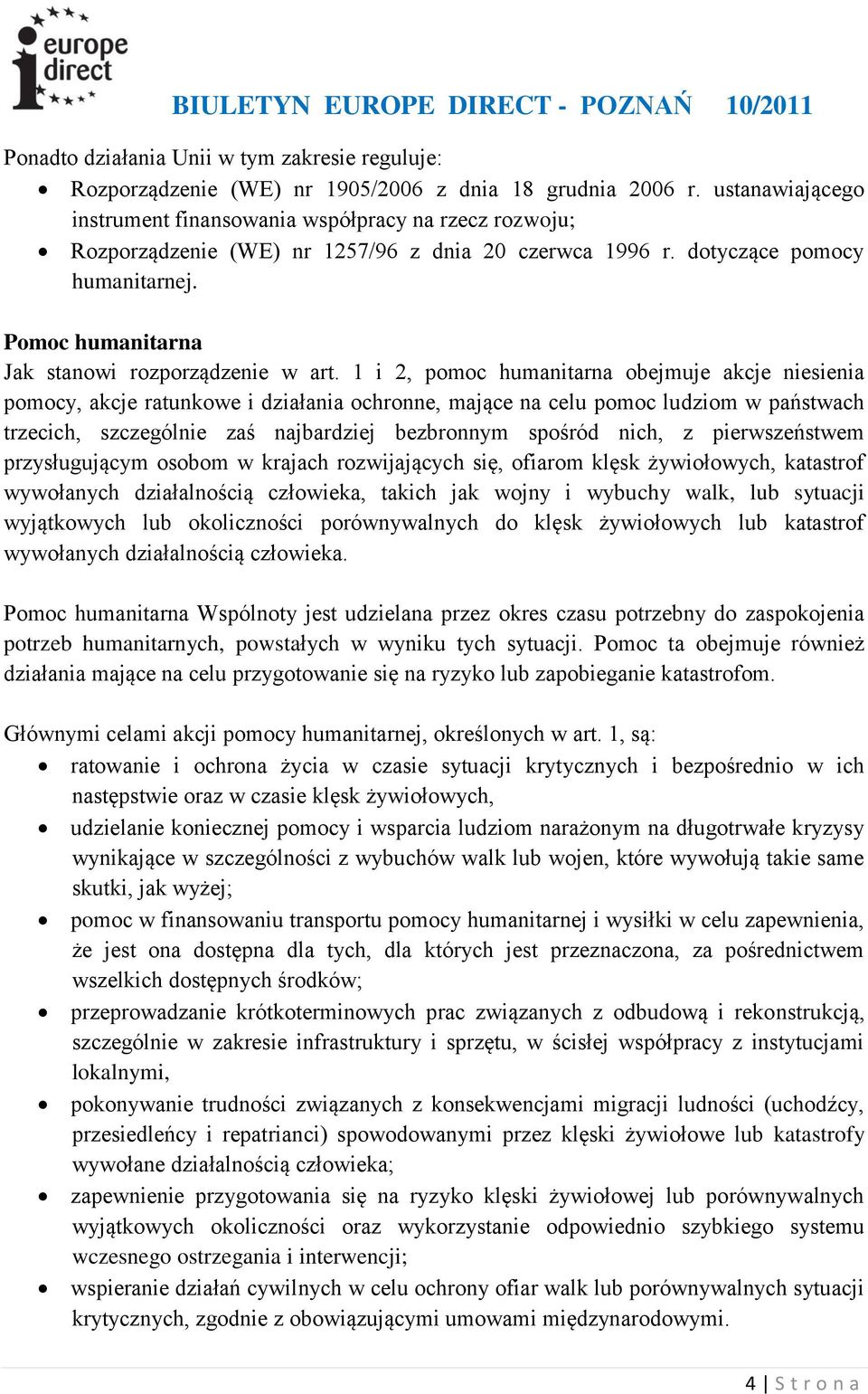 Pomoc humanitarna Jak stanowi rozporządzenie w art.