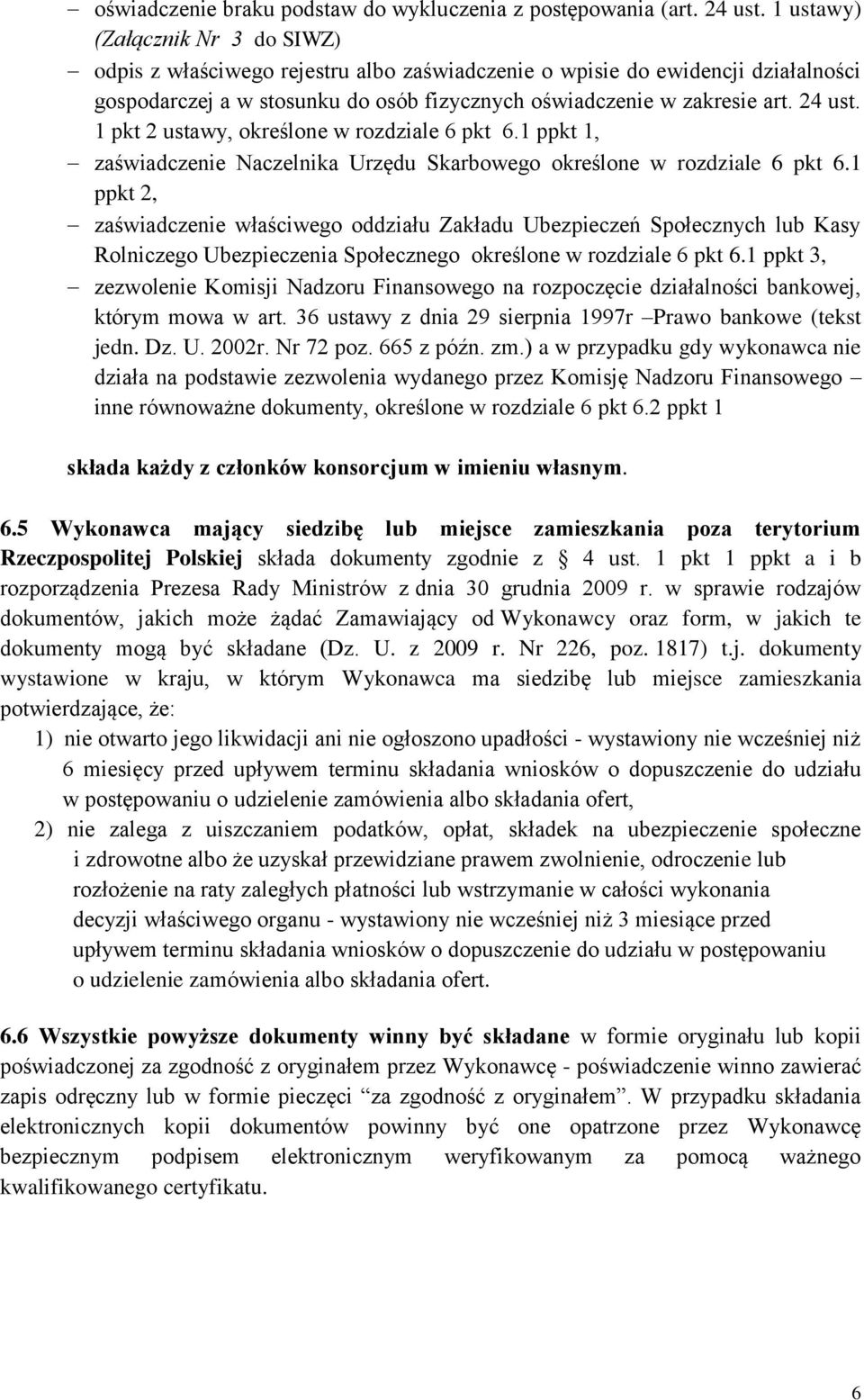 1 pkt 2 ustawy, określone w rozdziale 6 pkt 6.1 ppkt 1, zaświadczenie Naczelnika Urzędu Skarbowego określone w rozdziale 6 pkt 6.