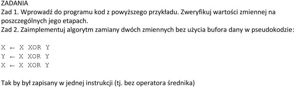 Zaimplementuj algorytm zamiany dwóch zmiennych bez użycia bufora dany w