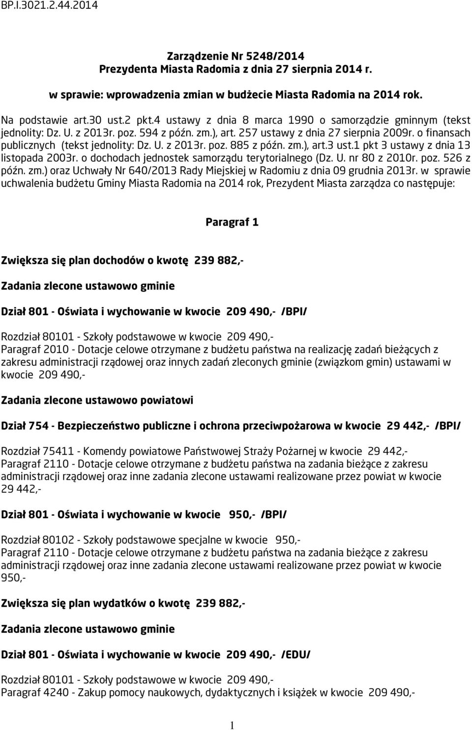 zm.), art.3 ust.1 pkt 3 ustawy z dnia 13 listopada 2003r. o dochodach jednostek samorządu terytorialnego (Dz. U. nr 80 z 2010r. poz. 526 z późn. zm.