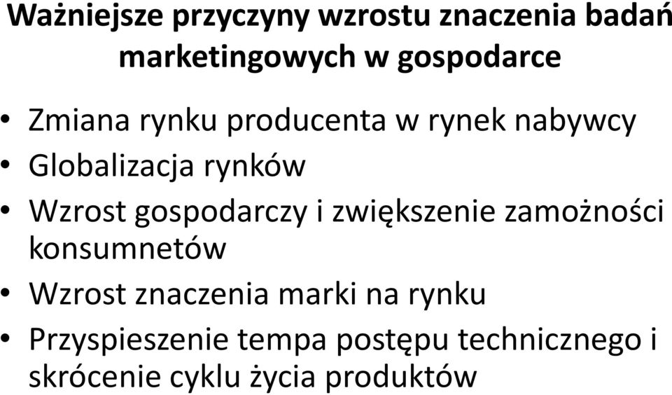 gospodarczy i zwiększenie zamożności konsumnetów Wzrost znaczenia marki