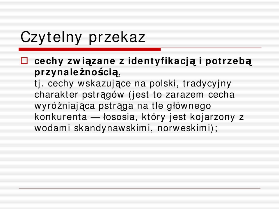 cechy wskazuj ce na polski, tradycyjny charakter pstr gów (jest to